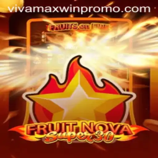 FruitrNovaSupe30: A Vibrant Adventure with a Chance to vivamaxwin