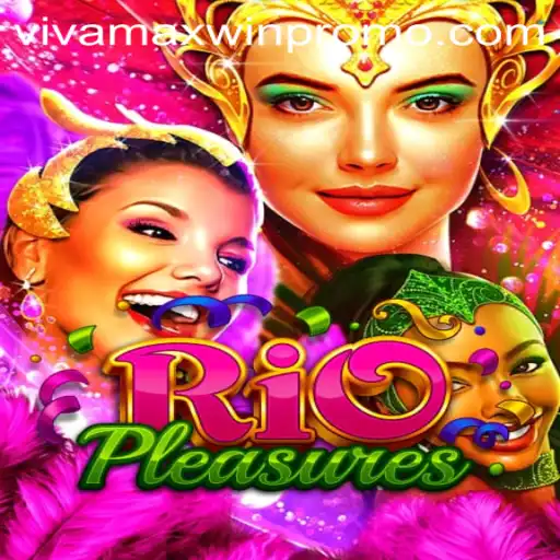 Unveiling RioPleasures: A Thrilling Adventure Awaits with Vivamaxwin